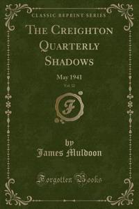 The Creighton Quarterly Shadows, Vol. 32