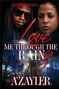 Loving Me Through The Rain 3