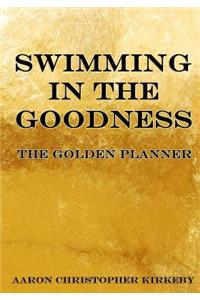Swimming in the Goodness