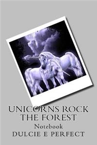 Unicorns Rock The Forest