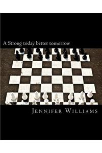 Strong today better tomorrow