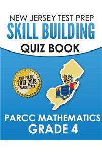 New Jersey Test Prep Skill Building Quiz Book Parcc Mathematics Grade 4: Covers Every Skill of the New Jersey Learning Standards