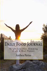 Daily Food Journal: Weight Loss Diet, Slimming Diary & Meal Planner