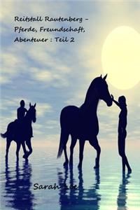 Reitstall Rautenberg - Pferde, Freundschaft, Abenteuer