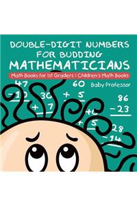 Double-Digit Numbers for Budding Mathematicians - Math Books for 1st Graders Children's Math Books