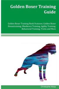 Golden Boxer Training Guide Golden Boxer Training Book Features