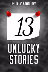 13 Unlucky Stories