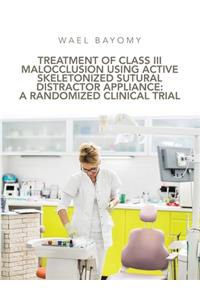 Treatment of Class Iii Malocclusion Using Active Skeletonized Sutural Distractor Appliance