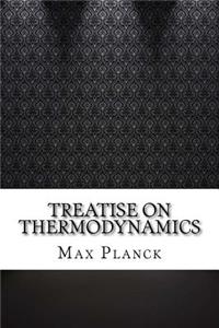 Treatise on Thermodynamics