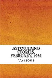 Astounding Stories, February, 1931