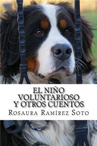El Niño Voluntarioso y Otros Cuentos