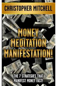Money Meditation Manifestation!