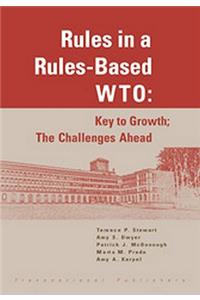 Rules in a Rules-Based Wto