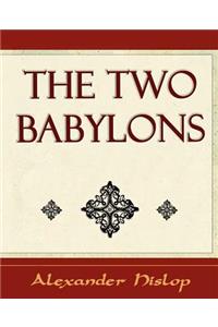 The Two Babylons