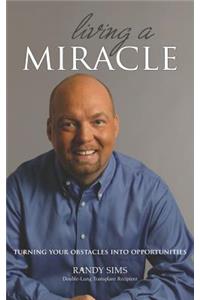 Living a Miracle