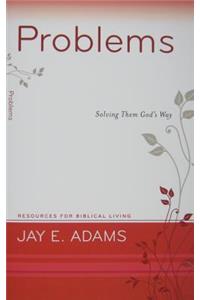 Problems: Solving Them God's Way