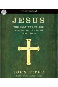 Jesus: the Only Way to God