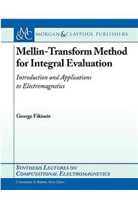 Mellin Transform Method for Integral Evaluation