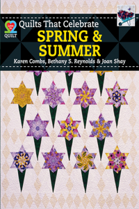 Quilts That Celebrate Spring & Summer