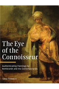 The Eye of the Connoisseur: Authenticating Paintings by Rembrandt and His Contemporaries