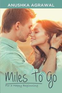 Miles to Go: For a Happy Beginning