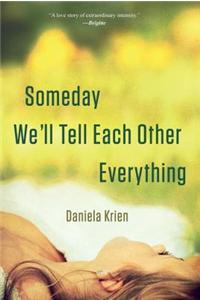 Someday We'll Tell Each Other Everything