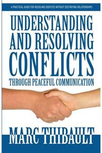 Understanding and Resolving Conflicts Through Peaceful Communication