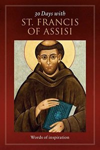 30 Days with St. Francis of Assisi