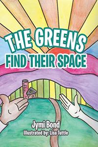 The Greens Find Their Space