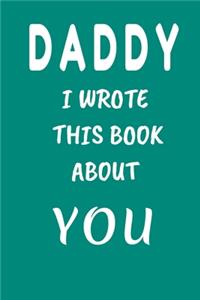 DADDY I Wrote This Book About You