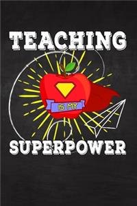 Teaching Is My Superpower