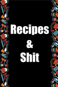 Recipes and Shit