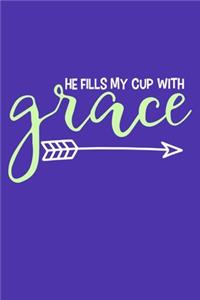 He Fills My Cups With Grace