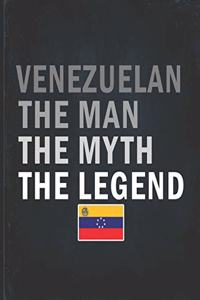 Venezuelan The Man The Myth The Legend