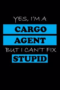 Yes, I'm a Cargo Agent But I Can't Fix Stupid