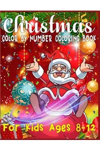 Christmas Color By Number Coloring Book For Kids Ages 8-12