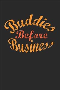 buddies before business