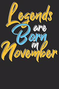Legends are born in November