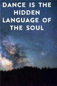 Dance Is The Hidden Language of The Soul