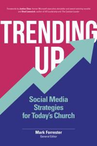 Trending Up: Social Media Strategies for Todays Church