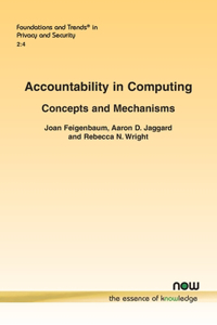 Accountability in Computing: Concepts and Mechanisms