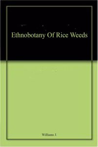 Ethnobotany Of Rice Weeds