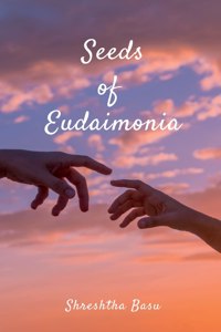 Seeds of Eudaimonia