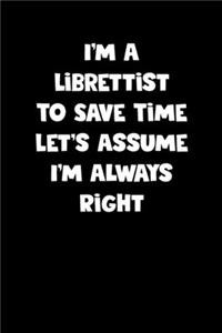 Librettist Notebook - Librettist Diary - Librettist Journal - Funny Gift for Librettist
