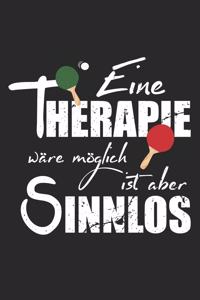 Eine Therapie wäre möglich ist aber sinnlos