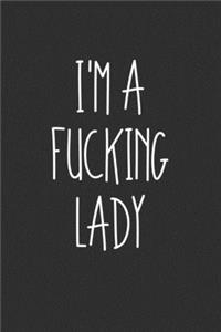 Im A Fucking Lady