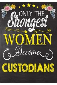 Only Strongest women become Custodians