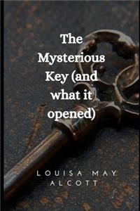 The Mysterious Key and What it Opened