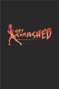 Get smashed