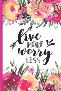 Live More Worry Less